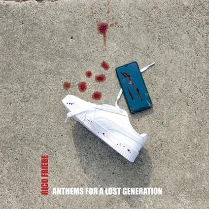 Anthems For A Lost Generation - CD Audio di Rico Friebe