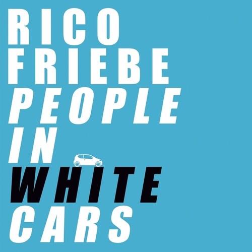 People In White Cars (Transparent Vinyl Edition) - Vinile LP di Rico Friebe