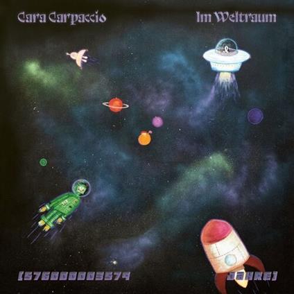 Im Weltraum (576000003579 Jahre) - Vinile LP di Cara Carpaccio