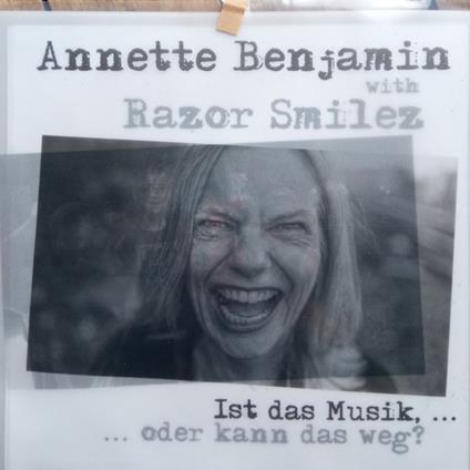Ist Das Musik...Oder Kann Das Weg? - Vinile LP di Annette Benjamin,Razor Smilez