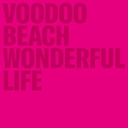 Wonderful Life - CD Audio di Voodoo Beach