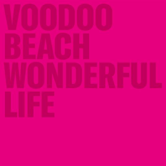 Wonderful Life - CD Audio di Voodoo Beach