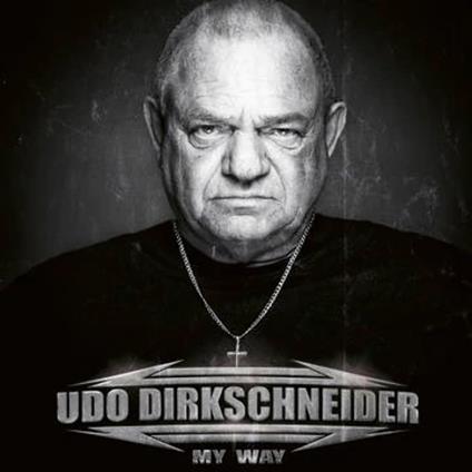 My Way - Vinile LP di Udo Dirkschneider