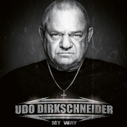 My Way - CD Audio di Udo Dirkschneider