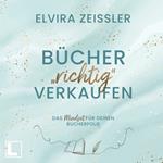 Bücher richtig verkaufen (ungekürzt)