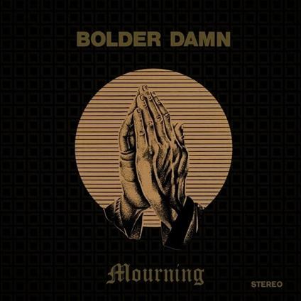 Mourning - Vinile LP di Bolder Damn