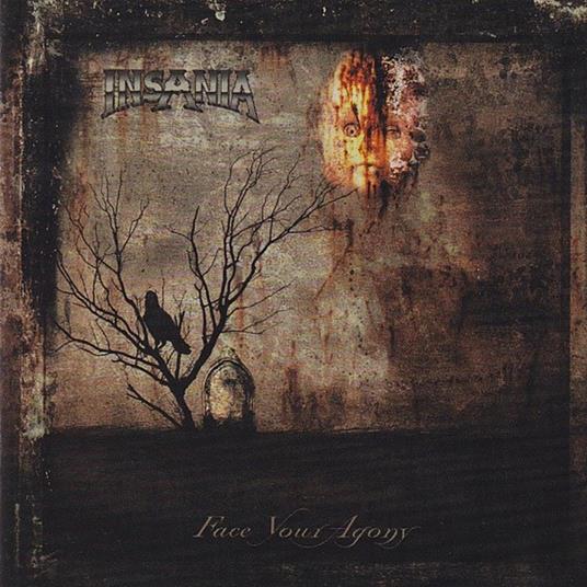 Face Your Agony - CD Audio di Insania