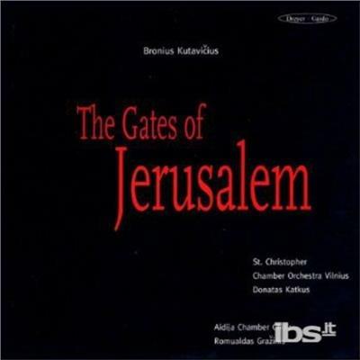 Gates Of Jerusalem - CD Audio di Bronius Kutavicius