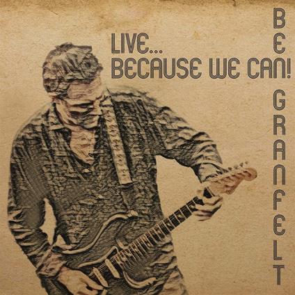Live - Vinile LP di Ben Granfelt