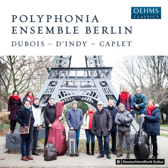 Polyphonia Ensemble Berlin: Dubois, D'Indy, Caplet - CD Audio