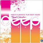 Harley & Muscle Play Deep House. Third Chapter