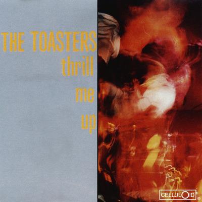 Thrill Me up (Limited Edition) - Vinile LP di Toasters