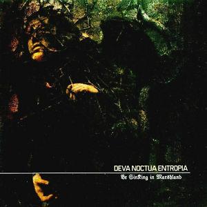 Be Sinking of Marshland - CD Audio di Deva Noctua Entropia