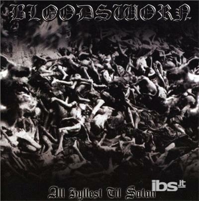 All Hail Satan - CD Audio di Bloodsworn