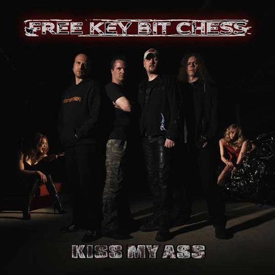 Kiss My Ass - CD Audio di Free Key Bit Chess