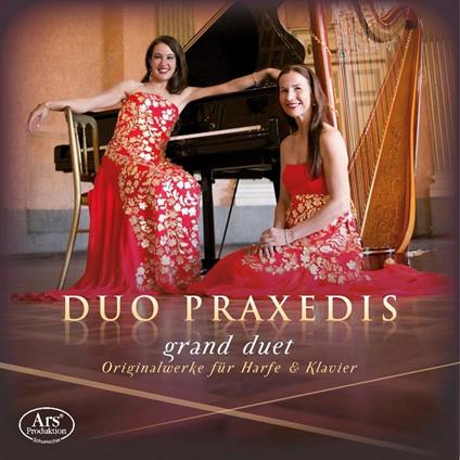 Grand Duet- Works For Harp & Piano - CD Audio di Duo Praxedis