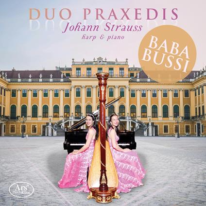 Baba Bussi - CD Audio di Johann Strauss,Duo Praxedis