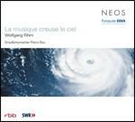 La musique creuse le ciel - CD Audio di Wolfgang Rihm,Deutsches Sinfonie-Orchester Berlino,Peter Rundel
