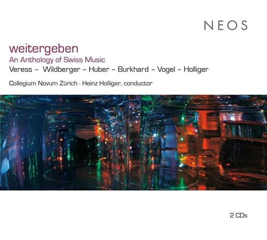 Weitergeben (An Anthology Of Swiss Music) - CD Audio di Heinz Holliger,Collegium Novum Zürich