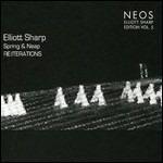 Reiterations. Sharp Edition vol.5 - CD Audio di Elliott Sharp