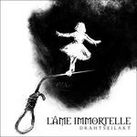 Drahtseilakt - CD Audio di L' Ame Immortelle