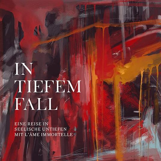 In Tiefem Fall - CD Audio di L' Ame Immortelle