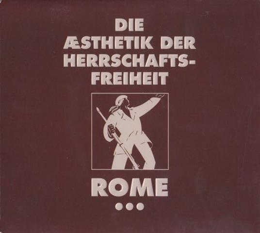 Die Aesthetik Der Herrschaftsfreiheit-3 - Vinile LP di Rome