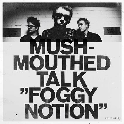 Foggy Notion - CD Audio di Mushmouthed Talk