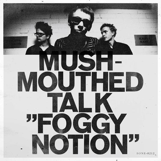 Foggy Notion - CD Audio di Mushmouthed Talk