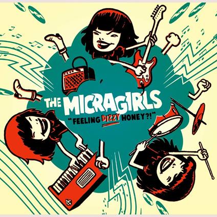 Feeling Dizzy Honey - CD Audio di Micragirls