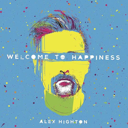 Welcome to Happiness - CD Audio di Alex Highton
