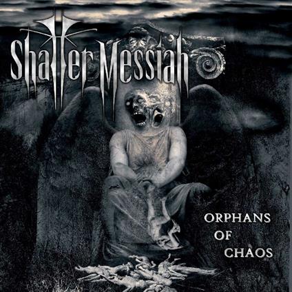 Orphans Of Chaos - Vinile LP di Shatter Messiah