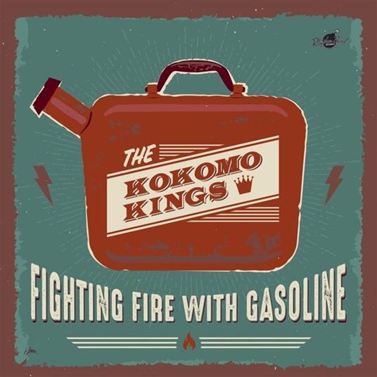 Fighting Fire with Gasoline - CD Audio di Kokomo Kings