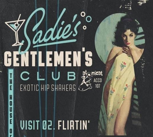 Sadie'S Gentlemen'S Club Visit 02. Flirtin' - CD Audio
