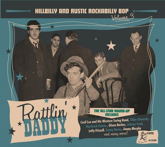 Hillbilly & Rustic 3 - Rattlin' Daddy - CD Audio