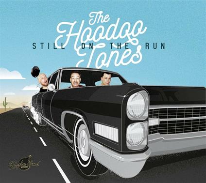 Still On The Run - CD Audio di Hoodoo Tones