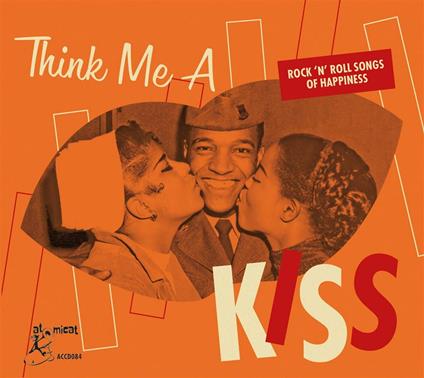 Think Me A Kiss - Rock & Roll Songs Of Happiness - CD Audio