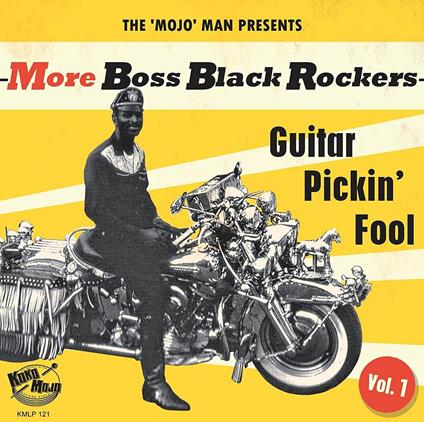 More Boss Black Rockers Vol. 1: Guitar Pickin' Fool - Vinile LP