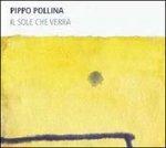 Il sole che verrà - Vinile LP di Pippo Pollina