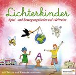 Lichterkinder - Spiel-Und Bewegungslieder Auf Welt