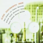 Gliere / Shostakovich / Hahn