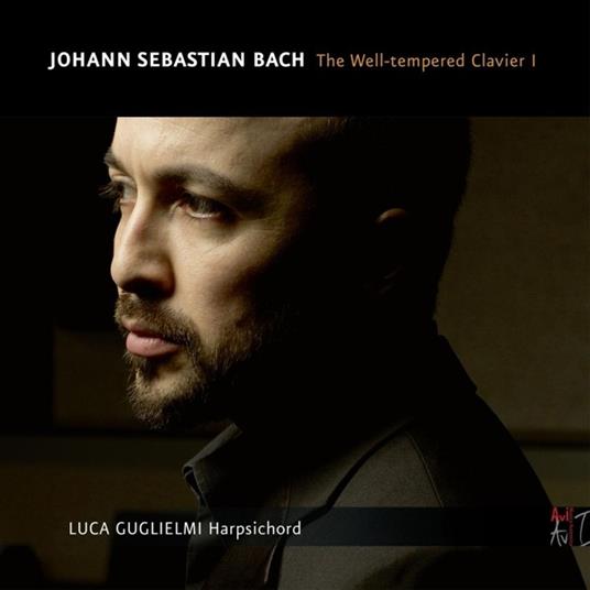 The Well-Tempered Clavier I - CD Audio di Johann Sebastian Bach,Luca Guglielmi