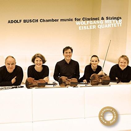 Chamber Music For Clarinet & Strings - CD Audio di A. Busch