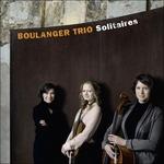 Solitaires - CD Audio di Boulanger Trio
