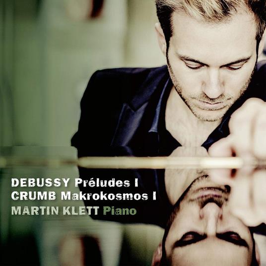 Debussy & Crumb - CD Audio di Martin Klett