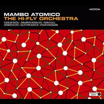 Mambo Atomico - CD Audio di Hi-Fly Orchestra