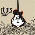 Roots - CD Audio di Werner Acker
