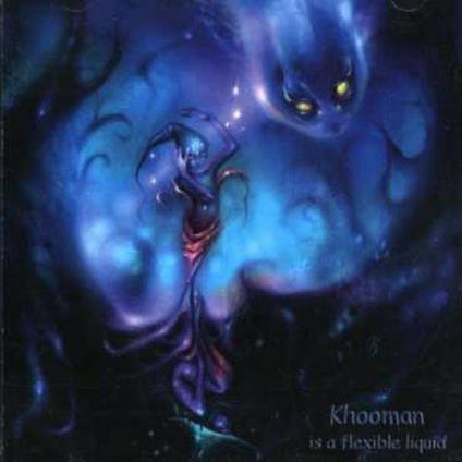 A Flexible Liquid - CD Audio di Khooman