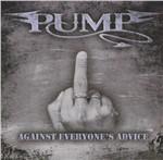 Against Everyone's Advice - CD Audio di Pump