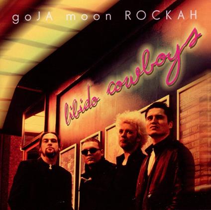 Libido Cowboys - CD Audio di Goja Moon Rockah